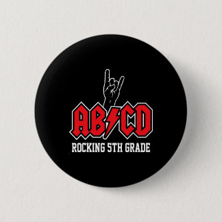 Teachers Abcd Rock 5th Grade Rocks Byck To School  2 Inch Round Button