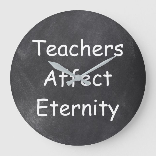 Teachers Affect Eternity Chalkboard Gift Idea Large Clock (Front)