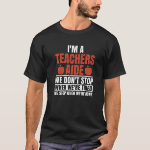 Teachers Aide Assistant for a Teacher Assistant T-Shirt