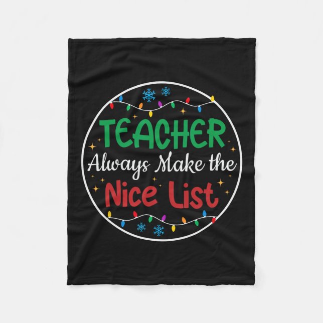 Teachers Always Make The Nice List Funny Christmas Fleece Blanket (Front)
