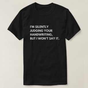 Teachers And Professors Funny Work Saying T-Shirt
