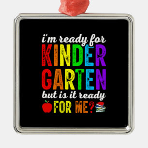 Teachers Are Ready For Kindergarten Metal Ornament
