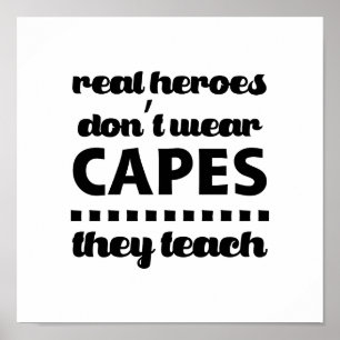 Teachers are Real Heroes.  Quote   Typography Art Poster