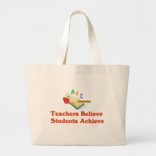 Teachers Believe Students Achieve Bag