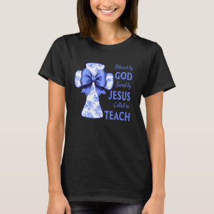 Teachers Blessed by God Saved by Jesus Blue Toile T-Shirt