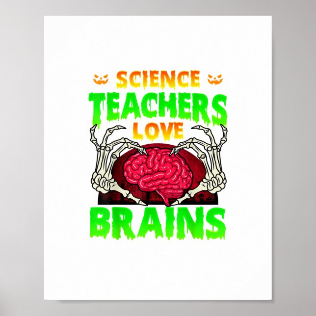 Teachers Brains Skeleton Hand Heart Halloween Poster (Front)