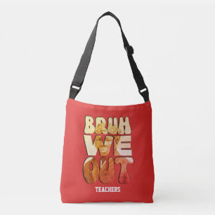 Teachers BRUH WE OUT Juneteenth Harriet Tubman  Crossbody Bag