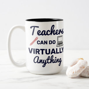 Teachers Can Do Virtually Anything Funny Quote Two-Tone Coffee Mug