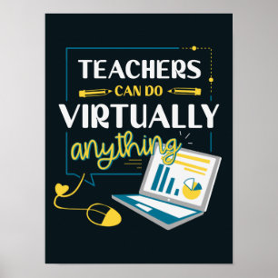 Teachers Can Do Virtually Anything Home Schooling Poster