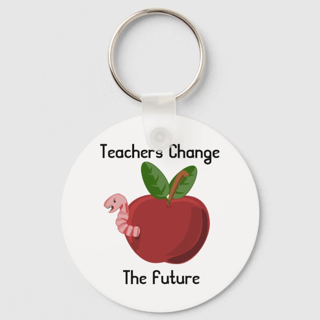 Teachers Change The Future Keychain (Front)