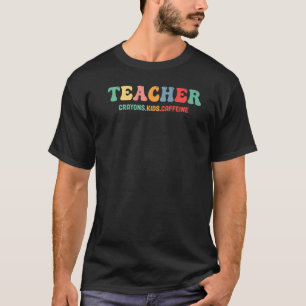 Teachers Crayons Kids Caffeine T-Shirt