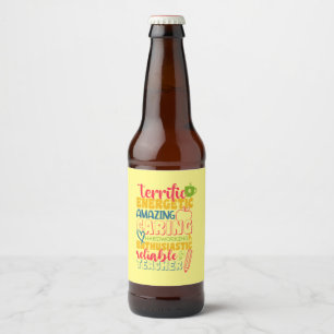 Teacher's Day Amazing Caring Teacher Beer Bottle Label