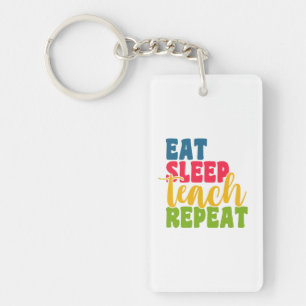 Teacher's Day Eat Sleep Teach Repeat Keychain