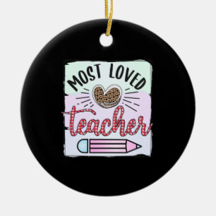 Teacher's Day Most Loved Teachers Ceramic Ornament