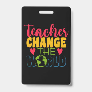Teacher's Day Teacher Change The World Badge