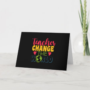 Teacher's Day Teacher Change The World Holiday Card
