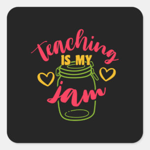 Teacher's Day Teaching Is My Jam Square Sticker
