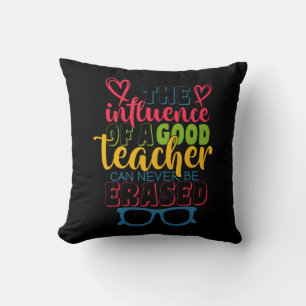 Teacher's Day The Influence Of A Good Teacher Throw Pillow