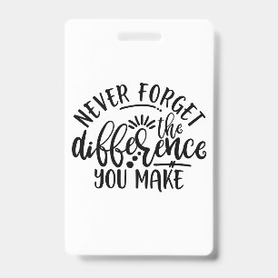 Teachers Design Never Forget The Difference Badge