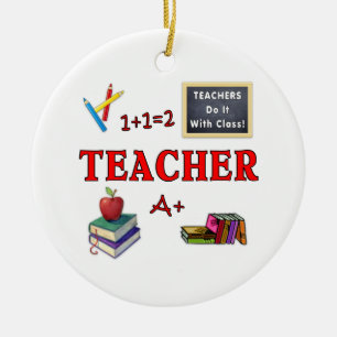 Teachers Do It With Class Ceramic Ornament