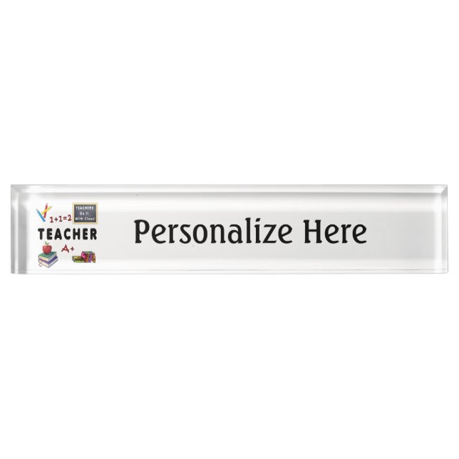 Teachers Do It With Class Desk Name Plate (Front)