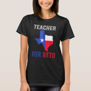 Teachers For Beto Texas Map American Flag T-Shirt