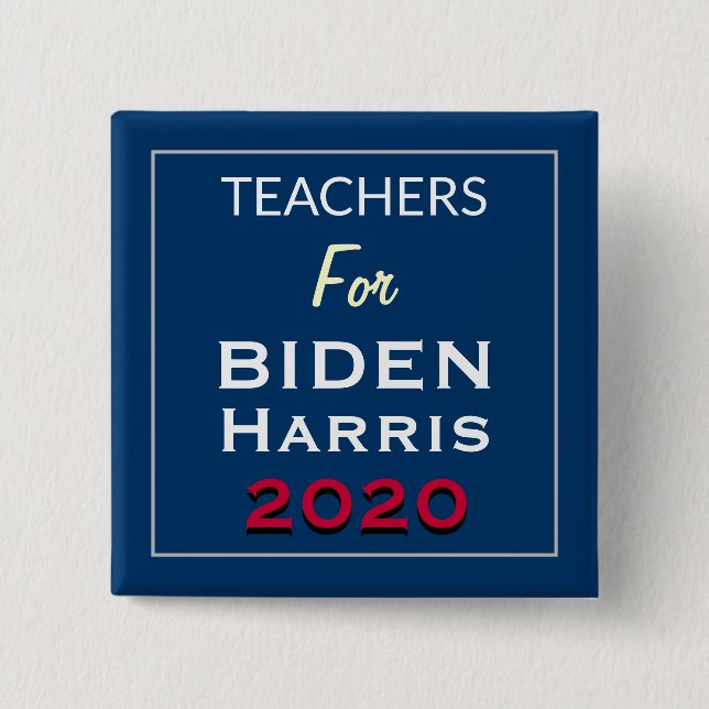 Teachers For BIDEN HARRIS Square Campaign 2 Inch Square Button (Front)