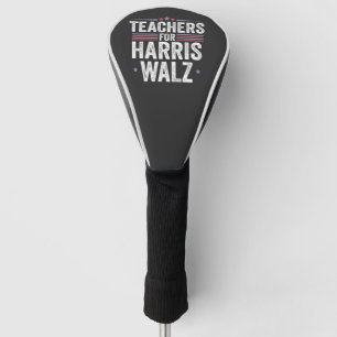 Teachers for Harris Walz 2024 Election Kamala Tim Golf Head Cover