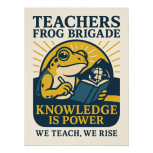 Teachers Frog Brigade – Knowledge Is Power Poster