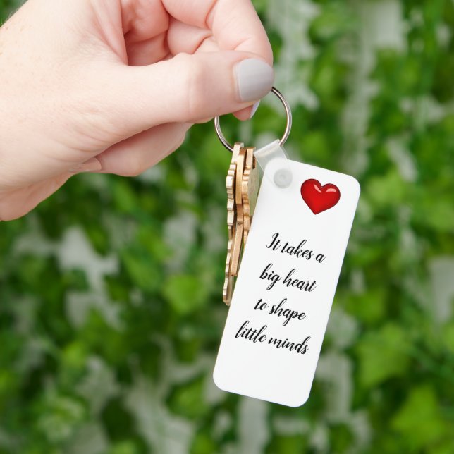 Teacher's Gift - It takes a big heart... Keychain (Hand)