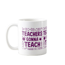 Teachers gonna teach