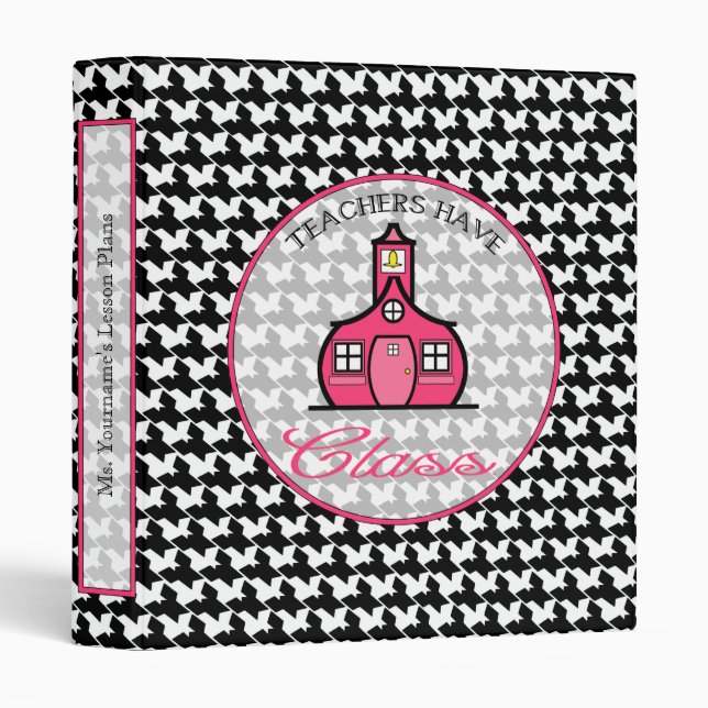 Teachers Have Class Binder - Houndstooth (Front/Spine)