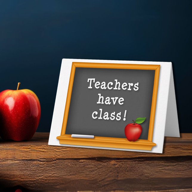 Teachers have Class! Card (Show appreciation for your favorite teacher, mentor, tutor, instructor, trainer or coach. )