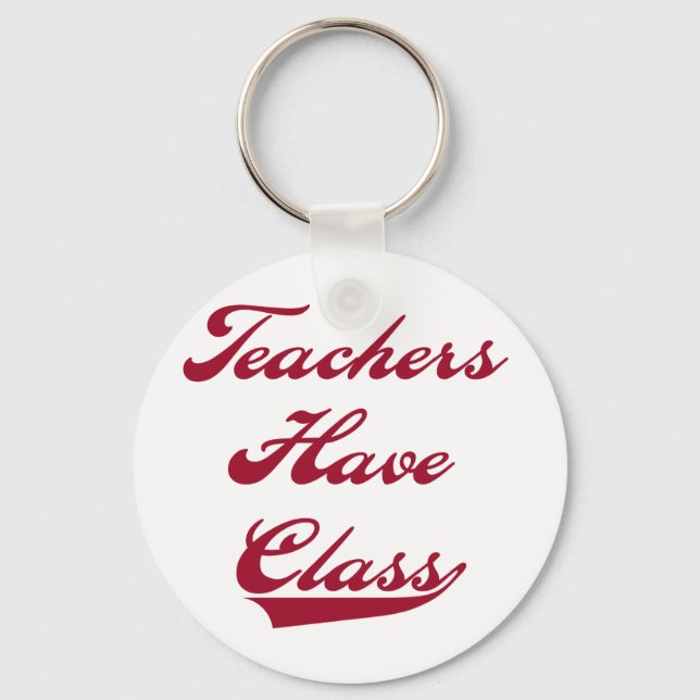 Teachers Have  Class Red Keychain (Front)