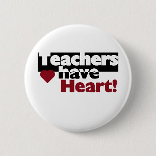 Teachers Have Heart 2 Inch Round Button