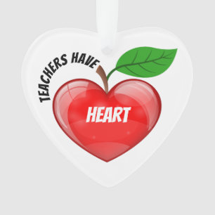 Teachers Have Heart Ornament