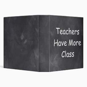 Teachers Have More Class Chalkboard Gift Idea Binder