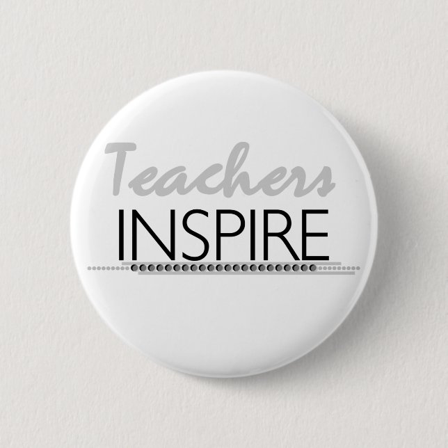 Teachers Inspire 2 Inch Round Button (Front)