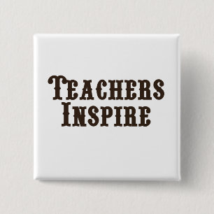 Teachers Inspire 2 Inch Square Button
