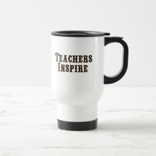 Teachers Inspire Travel Mug