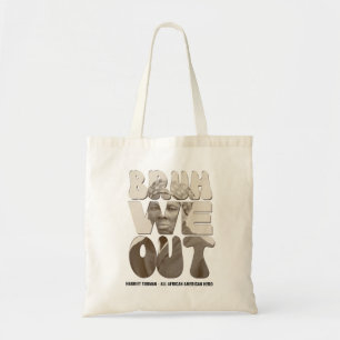 Teachers Juneteenth BRUH WE OUT Harriet Tubman Tote Bag