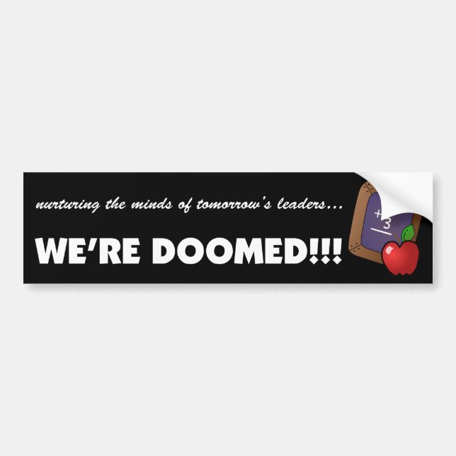 Teachers Know the Truth about Children's Future Bumper Sticker (Front)