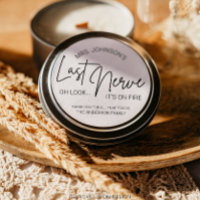 Teacher's Last Nerve Candle Label