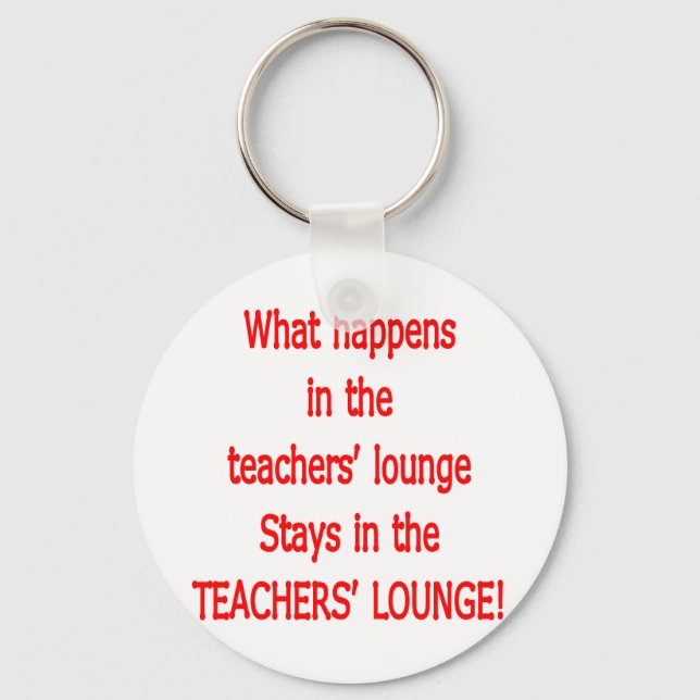 Teacher's Lounge Keychain (Front)