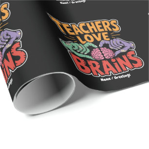 Teachers Love Brains Zombie Hands Heart Halloween Wrapping Paper