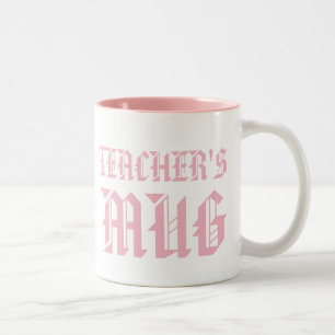 Teacher's mug   Cute Pink Fun Humour Slogan Mug