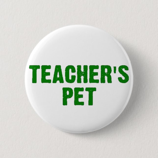 Teacher's Pet 2 Inch Round Button (Front)