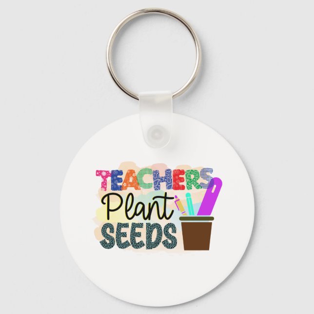 Teachers Plant Seeds Colourful Round Keychain Gift (Front)
