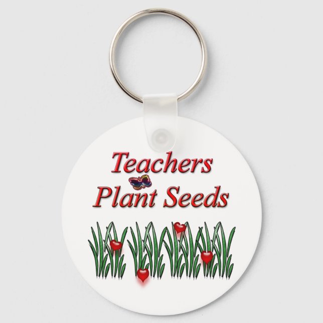 Teachers Plant Seeds Keychain (Front)