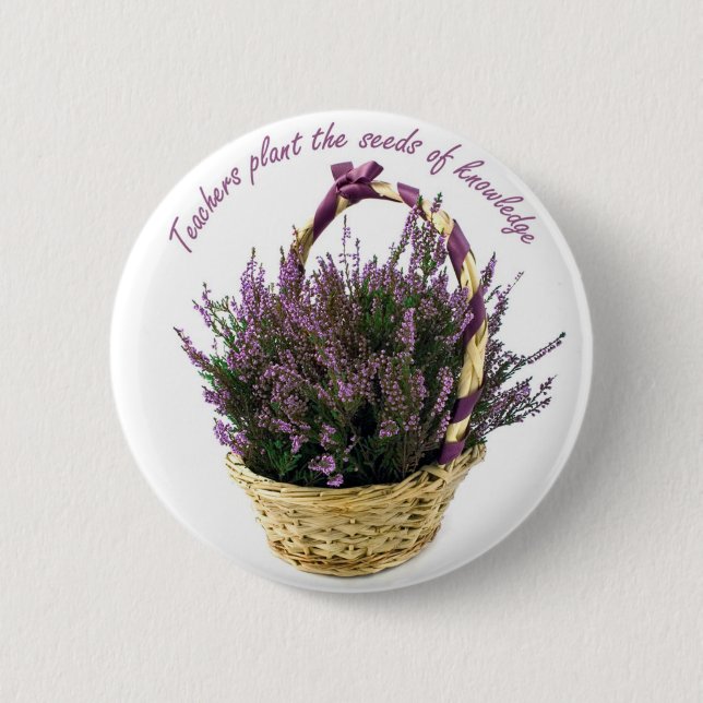 Teachers Plant Seeds Lavender 2 Inch Round Button (Front)